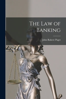 The Law of Banking by Paget, John Rahere