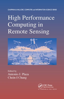 High Performance Computing in Remote Sensing by Plaza, Antonio J.
