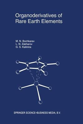 Organoderivatives of Rare Earth Elements by Bochkarev, M. N.