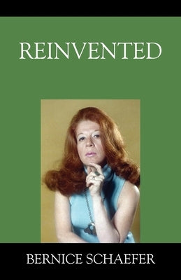 Reinvented by Schaefer, Bernice