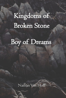 Kingdoms of Broken Stone: Boy of Dreams by Van Hoff, Nathan