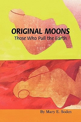 Original Moons by Soden, Mary E.