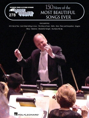 150 More of the Most Beautiful Songs Ever: E-Z Play Today Volume 278 by Hal Leonard Corp