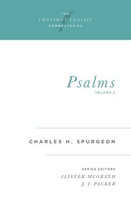 Psalms, Volume 2 by Spurgeon, Charles H.