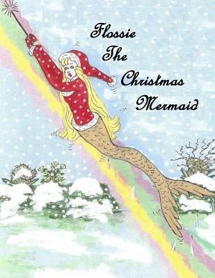 Flossie The Christmas Mermaid by Ward, Flossie