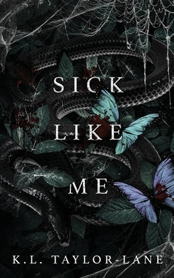 Sick Like Me by Taylor-Lane, K. L.