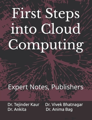 First Steps into Cloud Computing by Bhatnagar, Vivek