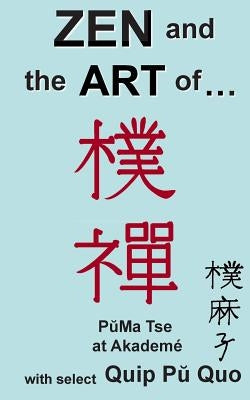 Zen and the Art of... by Tse, Puma