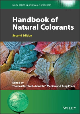 Handbook of Natural Colorants by Bechtold, Thomas