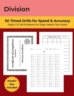 Division: 50 Timed Drills for Speed & Accuracy: Math Drills, Digits 1-12, Ages 7-11, Grades 3-5, 100 Problems Per Page by Aro, Naomi