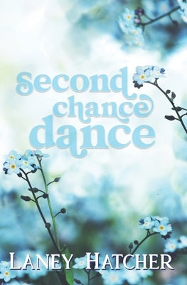 Second Chance Dance: An Enemies to Lovers Historical Romance by Hatcher, Laney