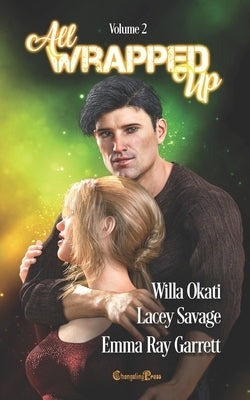 All Wrapped Up Vol. 2 by Savage, Lacey
