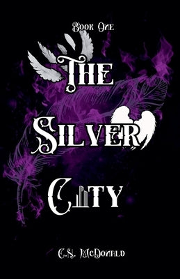 The Silver City by McDonald, C. N.