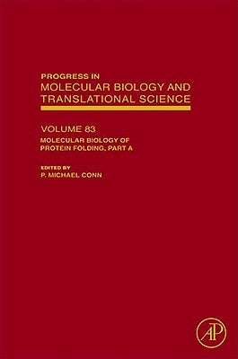 Molecular Biology of Protein Folding, Part a: Volume 83 by Conn, P. Michael