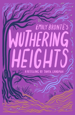 Emily Bronte's Wuthering Heights by Landman, Tanya