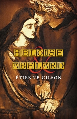 Heloise and Abelard by Gilson, Étienne