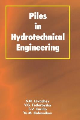 Piles in Hydrotechnical Engineering by Fedorovsky, V. G.