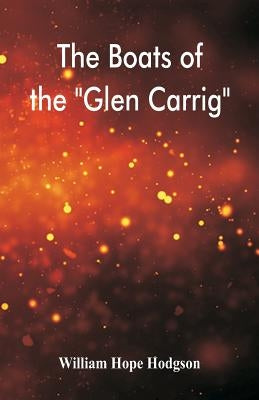 The Boats of the Glen Carrig by Hodgson, William Hope