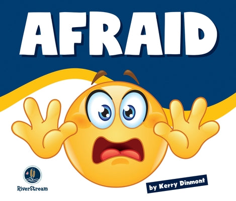 Learning about Emotions: Afraid by Dinmont, Kerry