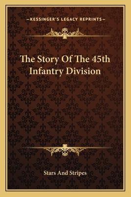 The Story of the 45th Infantry Division by Stars and Stripes