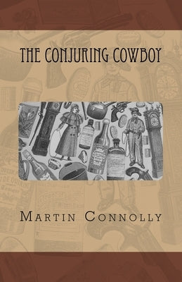The Conjuring Cowboy by Connolly, Martin