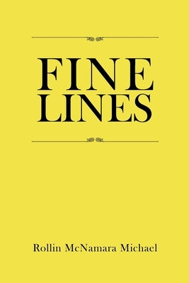Fine Lines by Michael, Rollin McNamara