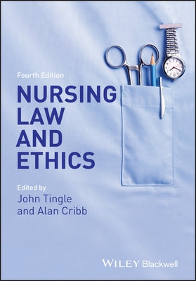Nursing Law and Ethics by Tingle, John