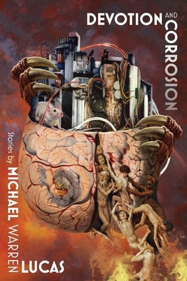 Devotion and Corrosion by Lucas, Michael Warren