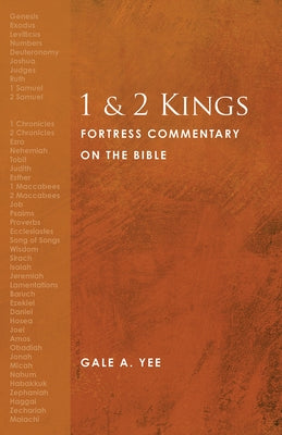 1 and 2 Kings: Fortress Commentary on the Bible by Yee, Gale a.