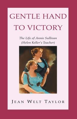 Gentle Hand to Victory by Taylor, Jean Welt