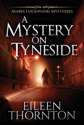 A Mystery On Tyneside by Thornton, Eileen