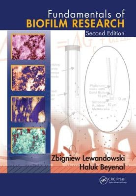 Fundamentals of Biofilm Research by Lewandowski, Zbigniew