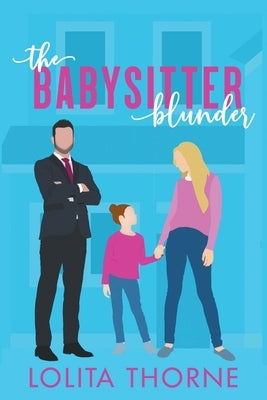 The Babysitter Blunder by Thorne, Lolita