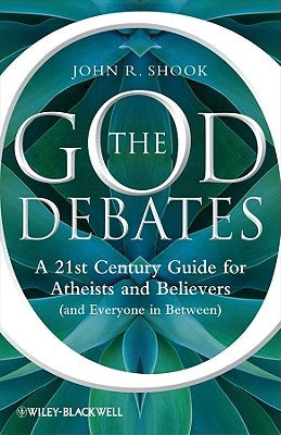 The God Debates P by Shook, John R.