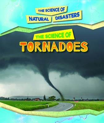 The Science of Tornadoes by Hand, Carol