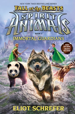 Immortal Guardians (Spirit Animals: Fall of the Beasts, Book 1): Volume 1 by Schrefer, Eliot