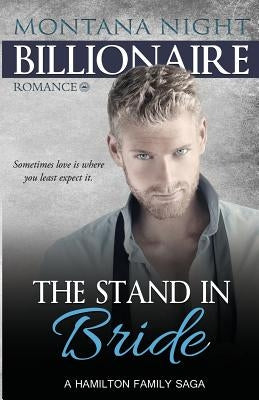 Billionaire Romance: The Stand In Bride by Night, Montana