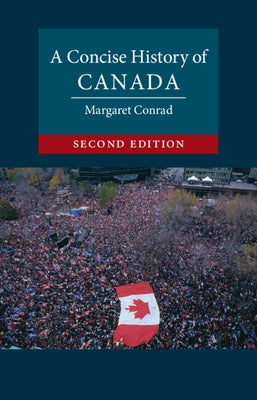 A Concise History of Canada by Conrad, Margaret