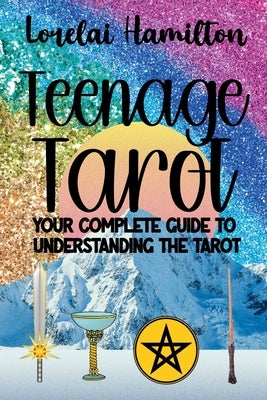 Teenage Tarot by Hamilton, Lorelai