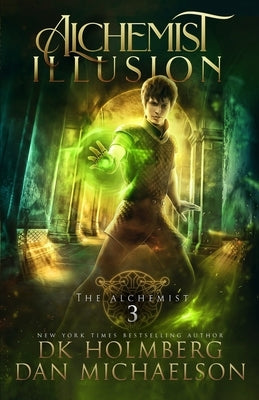 Alchemist Illusion by Holmberg, D. K.