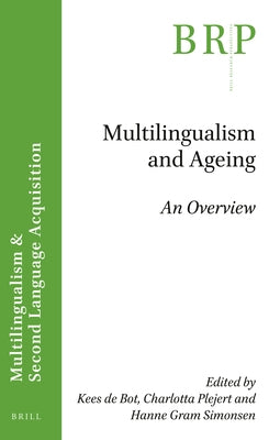 Multilingualism and Ageing: An Overview by de Bot, Kees