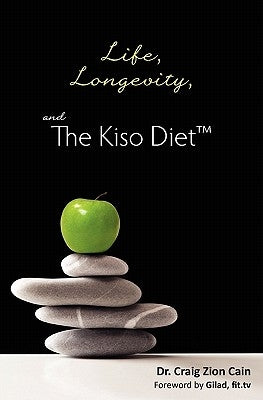 The Kiso Diet: life and longevity by Cain, Craig Zion