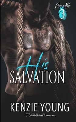 His Salvation by Young, Kenzie