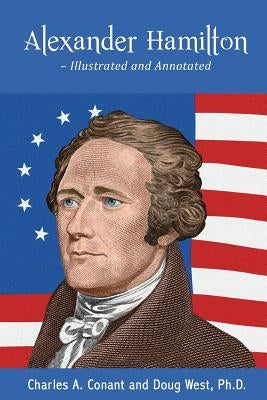 Alexander Hamilton - Illustrated and Annotated by West, Doug