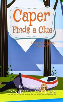 Caper Finds a Clue by Hickey, Cynthia