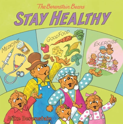 Berenstain Bears Stay Healthy by Berenstain, Mike