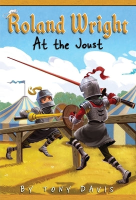 Roland Wright: At the Joust by Davis, Tony