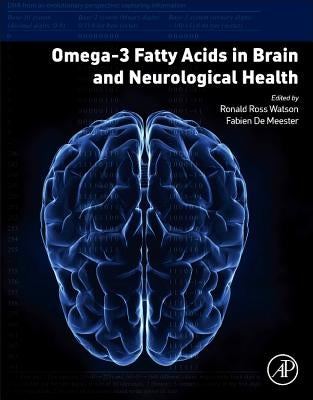 Omega-3 Fatty Acids in Brain and Neurological Health by Watson, Ronald Ross