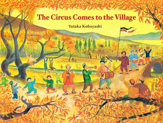 The Circus Comes to the Village by Kobayashi, Yutaka