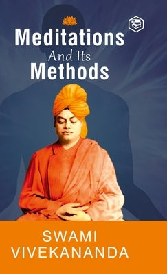 Meditation and Its Methods by Swami Vivekananda (Hardcover Library Edition) by Vivekananda, Swami